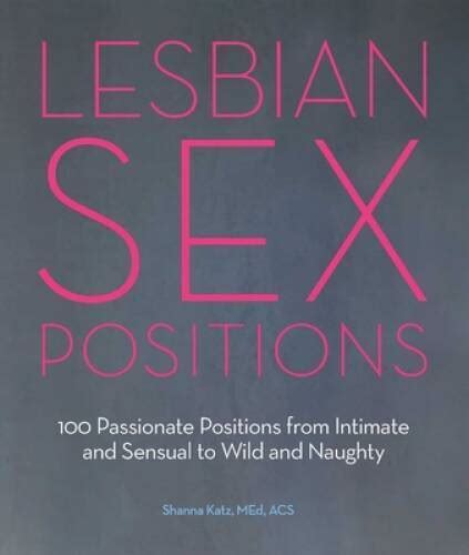 lesbi sex|Lesbian Sex Positions: 100 Passionate Positions from Intimate。